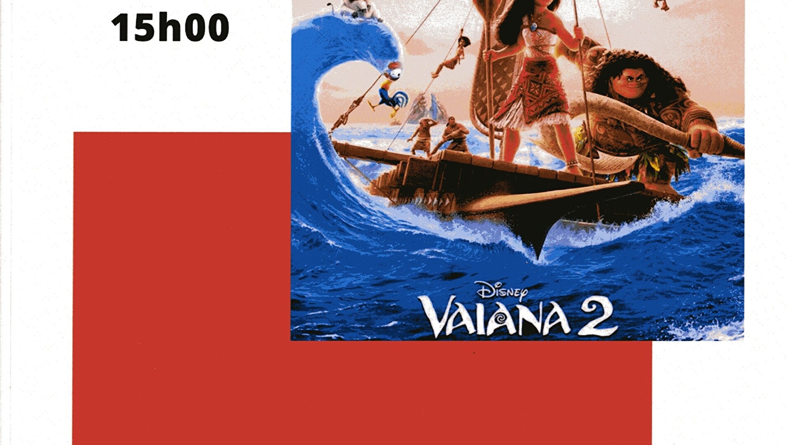 Séance cinéma "Vaiana 2" Le 27 déc 2024